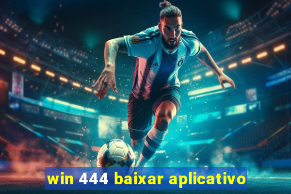 win 444 baixar aplicativo